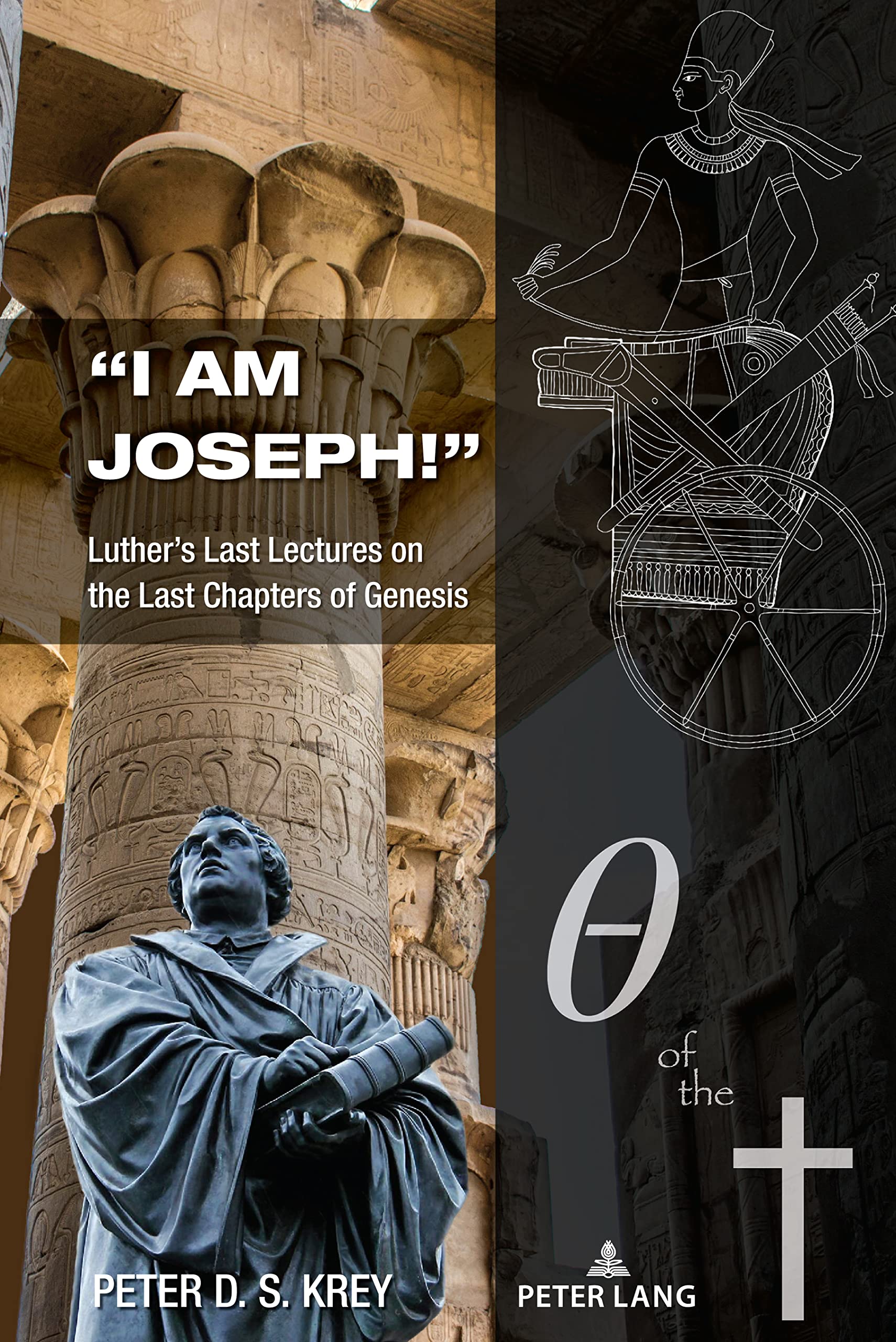“I am Joseph!”: Luther’s Last Lectures on the Last Chapters of Genesis