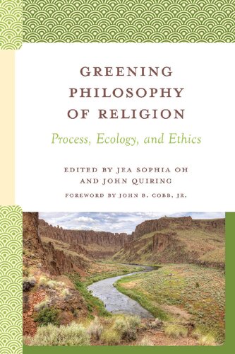 Greening Philosophy of Religion: Process, Ecology, and Ethics