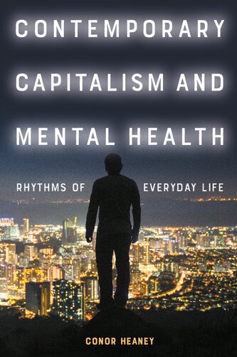 Contemporary Capitalism and Mental Health: Rhythms of Everyday Life