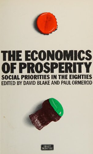 The Economics of prosperity : social priorities in the eighties