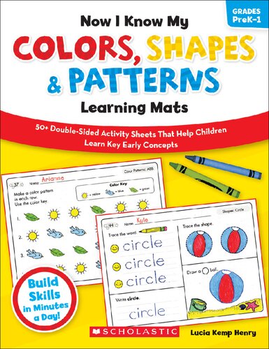 Now I Know My Colors, Shapes and Patterns Learning Mats: 50+ Double-Sided Activity Sheets That Help Children Learn and Master Key Early Concepts