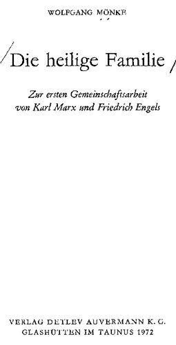 Die heilige Familie zur ersten Gemeinschaftsarbeit von Karl Marx und Friedrich Engels.