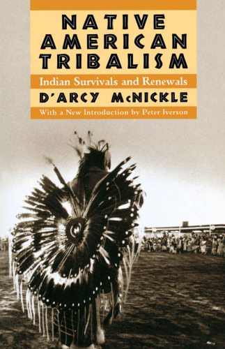 Native American Tribalism: Indian Survivals and Renewals