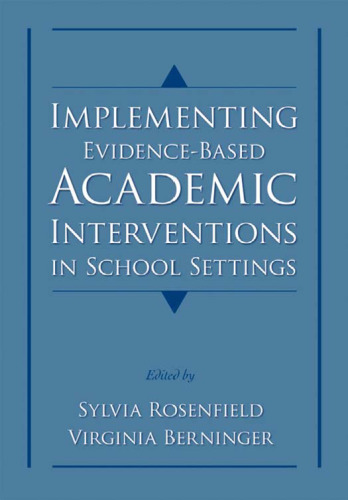 Implementing Evidence-Based Academic Interventions in School Settings