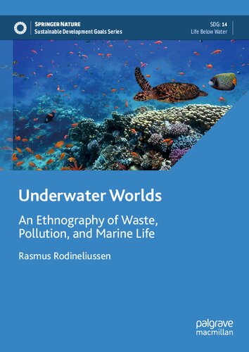 Underwater Worlds: An Ethnography of Waste, Pollution, and Marine Life