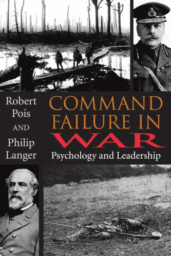 Command Failure in War: Psychology and Leadership