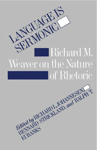 Language Is Sermonic - Richard M. Weaver on Nature of Rhetoric