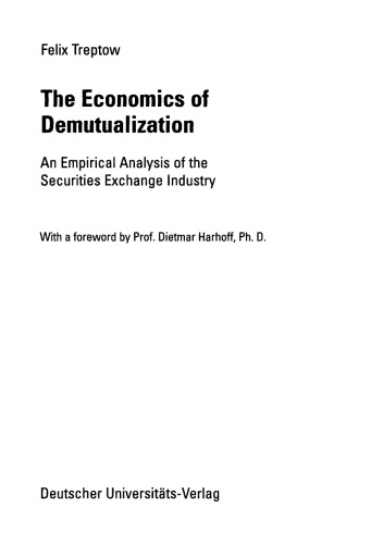 The Economics of Demutualization: An Empirical Analysis of the Securities Exchange Industry