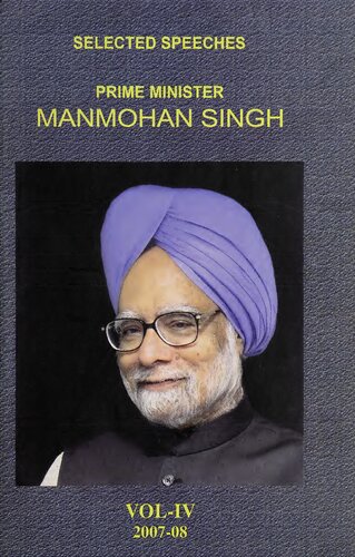 Dr. Manmohan Singh: Selected Speeches (Vol. 4 - June 2007 to May 2008)