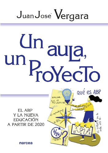 Un aula, un proyecto. El aprendizaje basado en proyectos y la nueva educación a partir de 2020