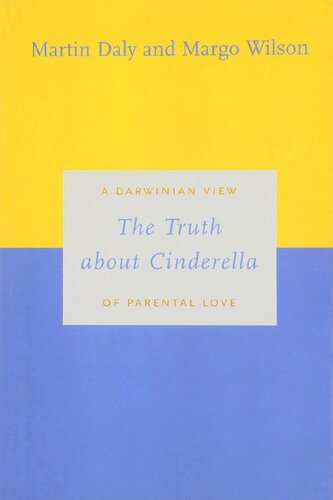 The Truth about Cinderella: A Darwinian View of Parental Love