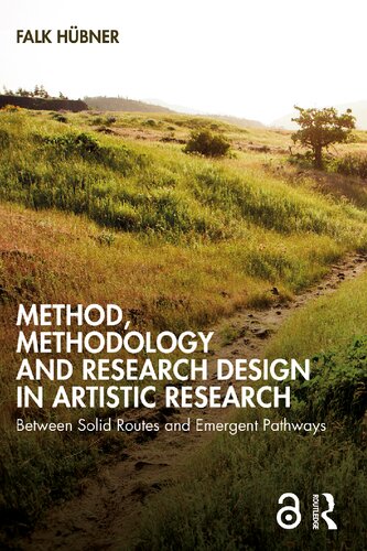 Method, Methodology and Research Design in Artistic Research: Between Solid Routes and Emergent Pathways