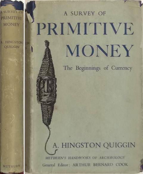 A Survey of Primitive Money. The Beginnings of Currency