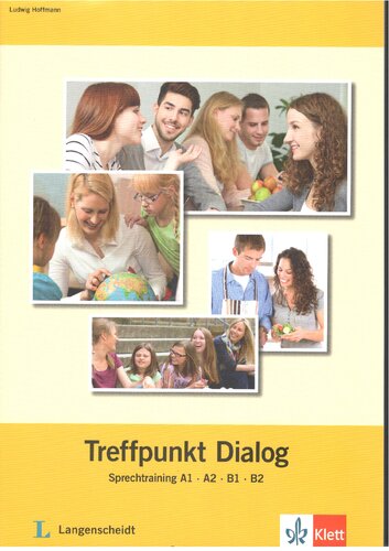 Treffpunkt Dialog : Sprechtraining A1, A2, B1, B2