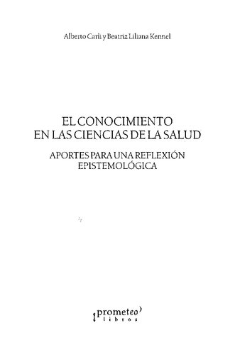 Conocimiento en las Ciencias de la Salud: Aportes para una reflexión epistemologíca