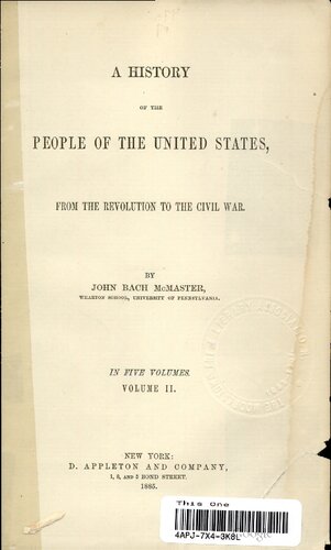 A history of the people of the United States, from the Revolution to the Civil War. In seven volumes