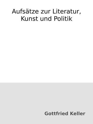 Aufsätze zur Literatur, Kunst und Politik