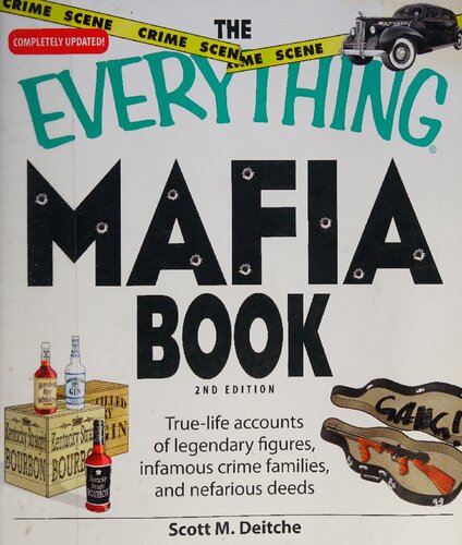 The Everything Mafia Book: True-life accounts of legendary figures, infamous crime families, and nefarious deeds