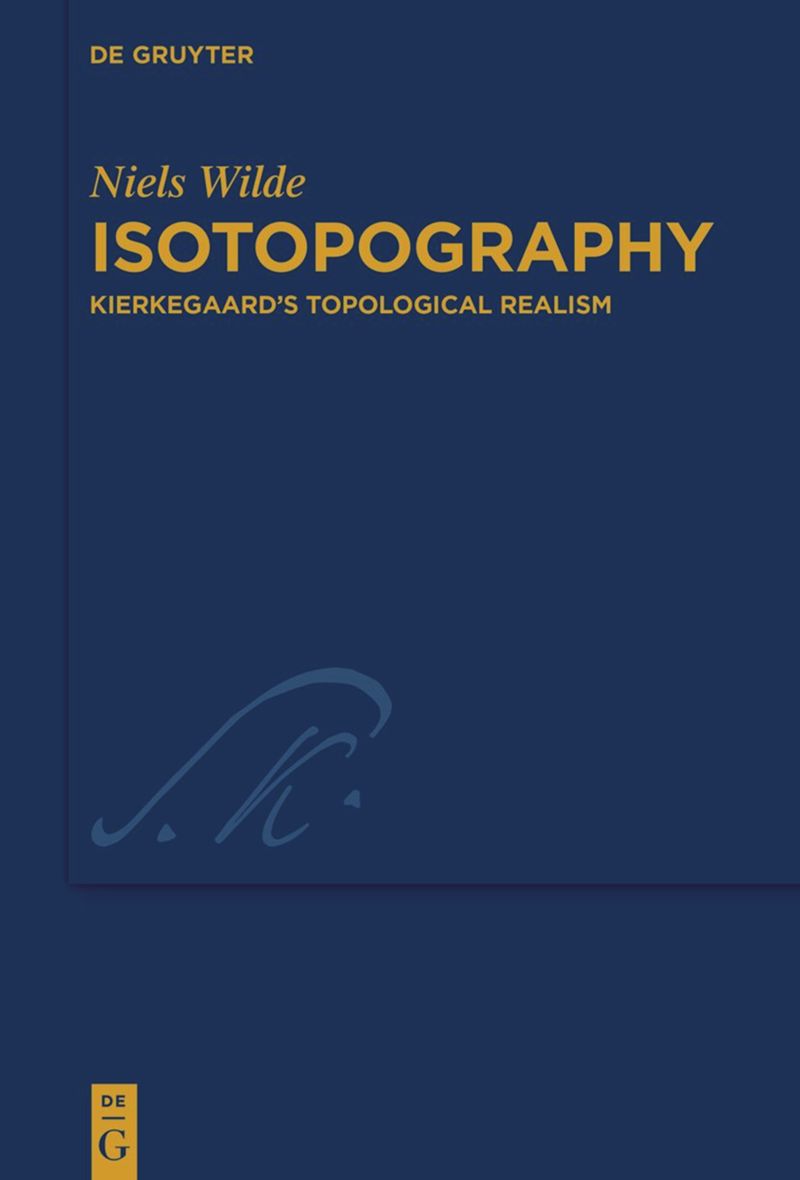 Isotopography: Kierkegaard’s Topological Realism