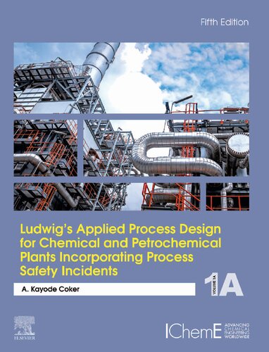 Ludwig's Applied Process Design for Chemical and Petrochemical Plants Incorporating Process Safety Incidents