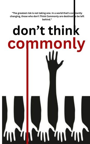 DON'T THINK COMMONLY