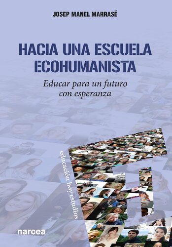 Hacia una escuela ecohumanista. Educar para un futuro con esperanza