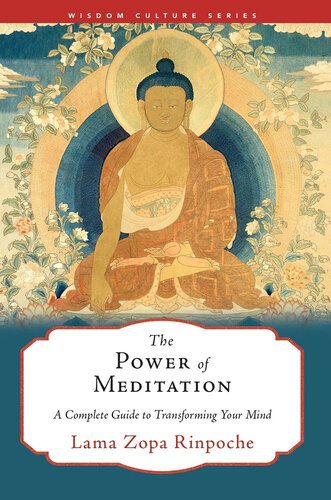 The Power of Meditation: A Complete Guide to Transforming Your Mind (Wisdom Culture Series)