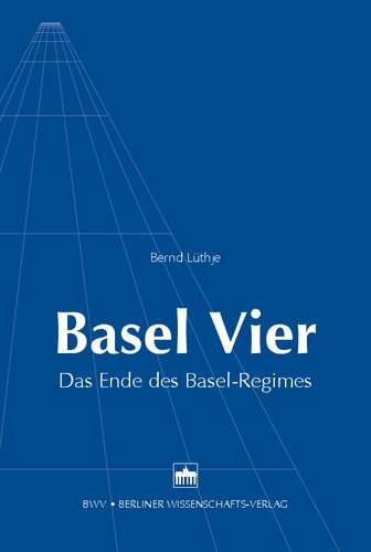 Basel Vier : das Ende des Basel-Regimes