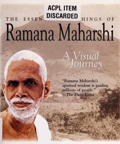 The essential teachings of Ramana Maharshi : a visual journey