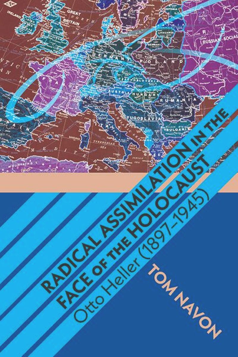 Radical Assimilation in the Face of the Holocaust: Otto Heller (1897–1945)