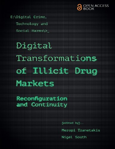 Digital Transformations of Illicit Drug Markets: Reconfiguration and Continuity