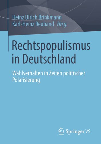 Rechtspopulismus in Deutschland. Wahlverhalten in Zeiten politischer Polarisierung