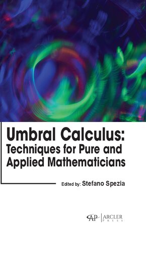 Umbral Calculus: Techniques for Pure and Applied Mathematicians