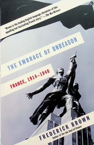 The Embrace of Unreason: France, 1914-1940