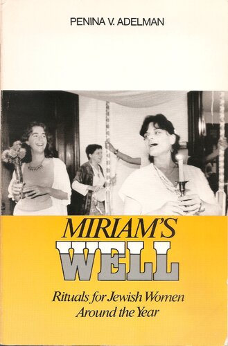 Miriam's Well: Rituals for Jewish Women Around the Year