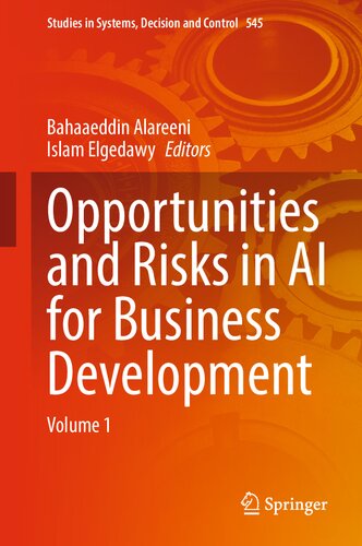 Opportunities and Risks in AI for Business Development : Volume 1