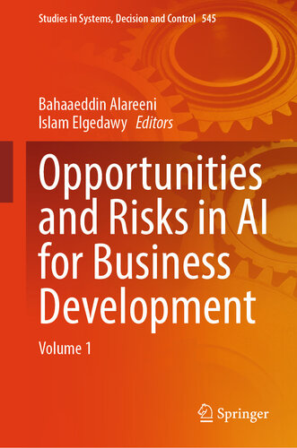 Opportunities and Risks in AI for Business Development : Volume 1