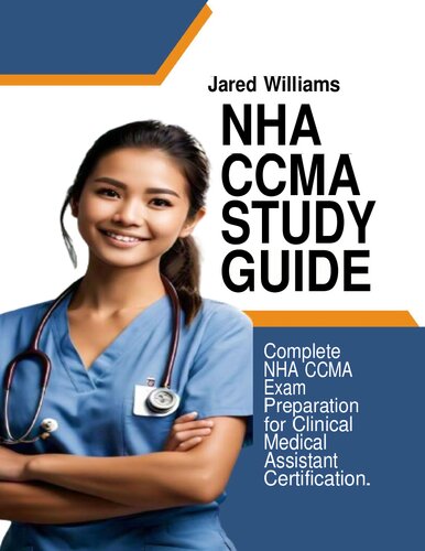 NHA CCMA Study Guide: Complete NHA CCMA Exam Preparation for Clinical Medical Assistant Certification