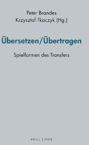 Übersetzen/Übertragen: Spielformen des Transfers