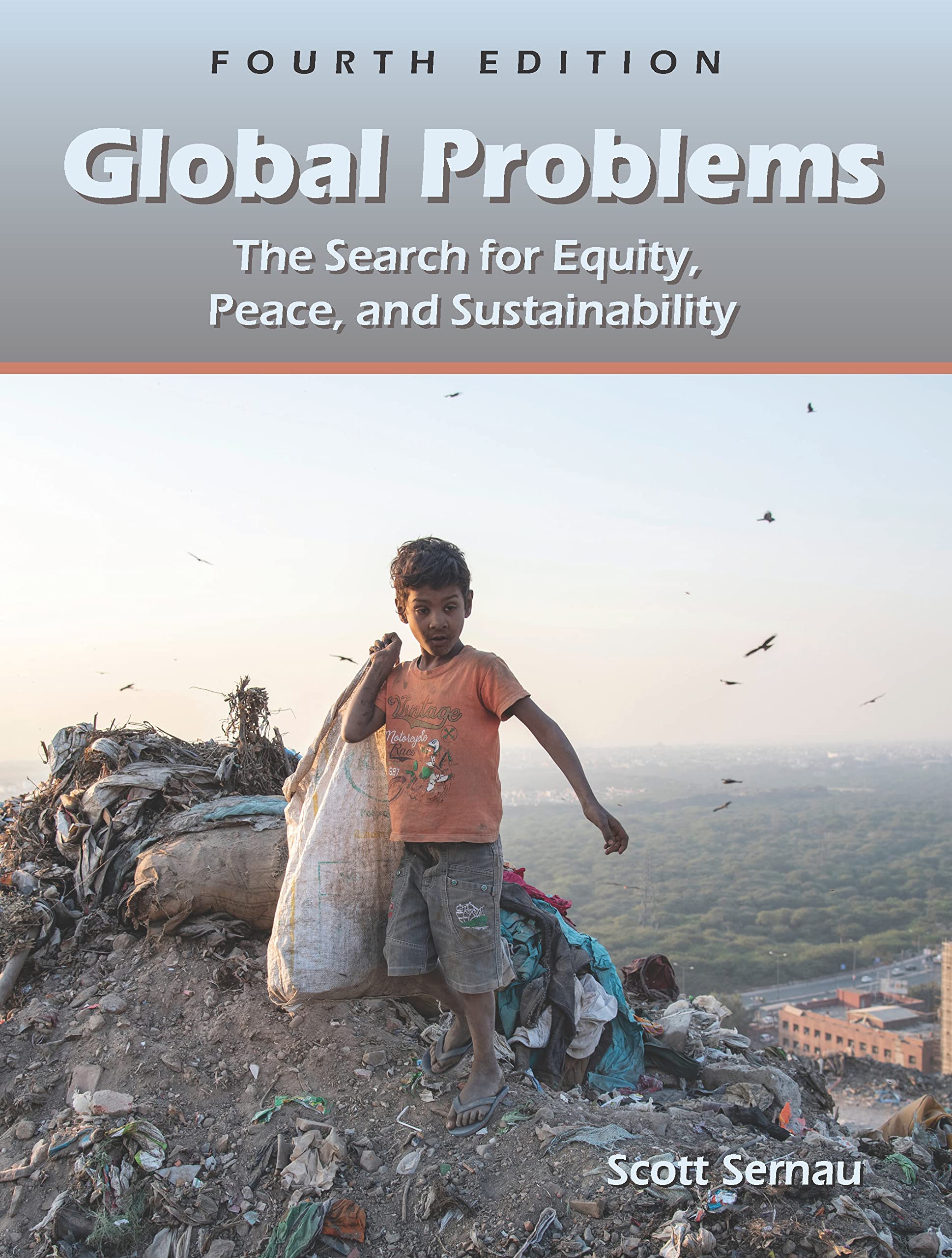 Global Problems: The Search for Equity, Peace, and Sustainability, Fourth Edition