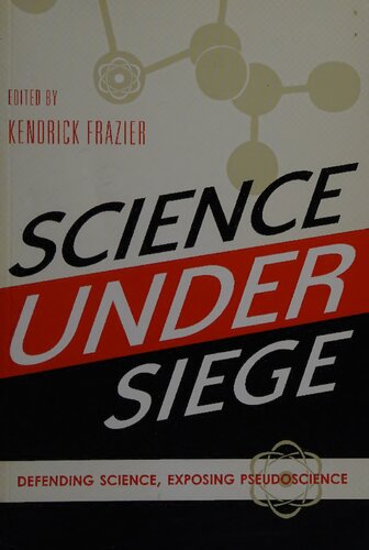 Science Under Siege: Defending Science, Exposing Pseudoscience