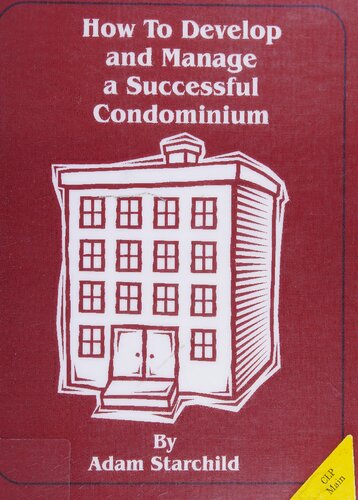 How to Develop and Manage a Successful Condominium