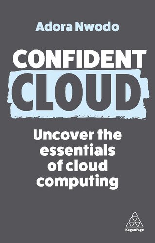 Confident Cloud: Uncover the Essentials of Cloud Computing (Confident Series, 17)