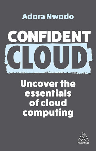 Confident Cloud: Uncover the Essentials of Cloud Computing (Confident Series, 17)