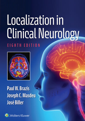 Localization in Clinical Neurology, 8e (Oct 5, 2021)_(197516024X)_(LWW).pdf
