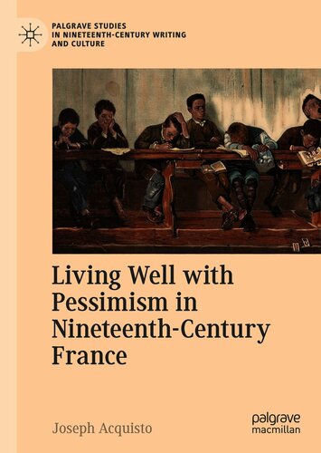 Living Well with Pessimism in Nineteenth-Century France
