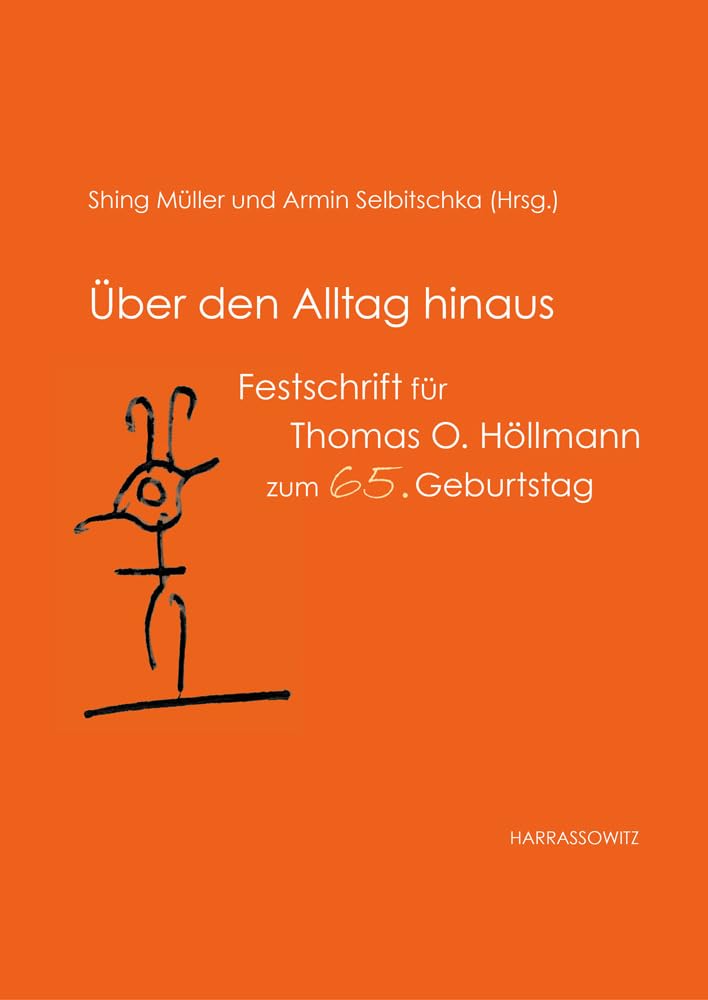Uber Den Alltag Hinaus: Festschrift Fur Thomas O. Hollmann Zum 65. Geburtstag (Chinese, English and German Edition)