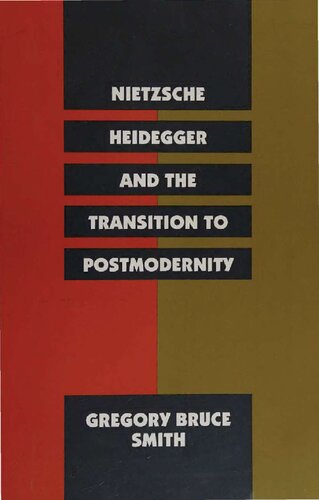 Nietzsche, Heidegger, and Transition to Postmodernity