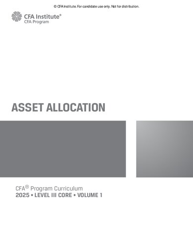 2025 CFA© Program Curriculum Level 3 Core Volume 1 - ASSET ALLOCATION