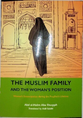 Vol # 7 - The Muslim Family and the Woman's Position - Women's Emancipation during the Prophets Lifetime